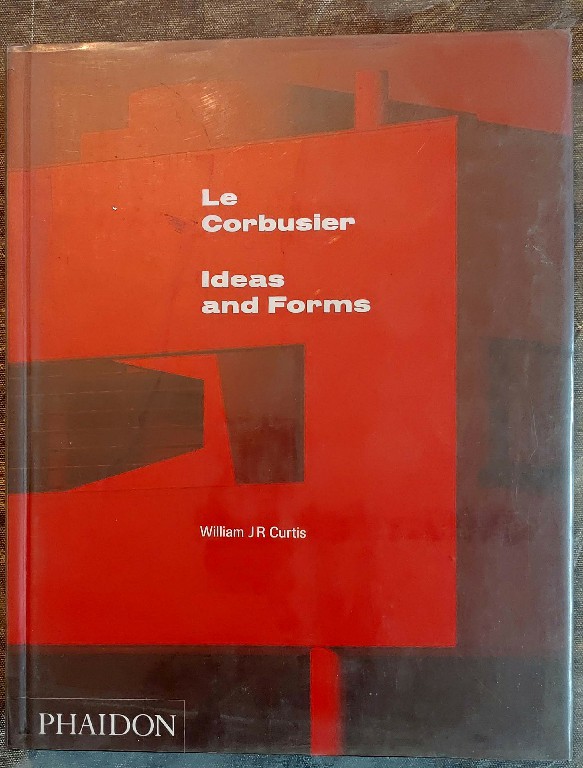 Le Corbusier Ideas and Forms